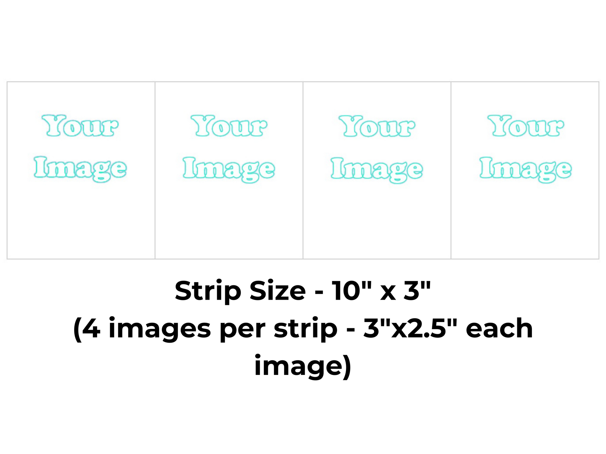 Template for a strip of four images, each 3x2.5 inches, with space labeled 'Your Image'.