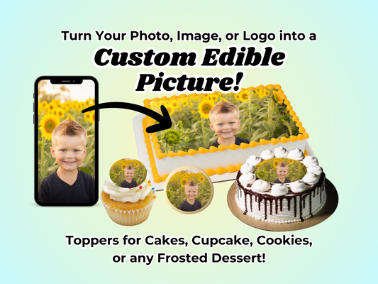 Custom Printed Edible Cake, Cupcake, & Cookie Toppers - Multi-Sizes